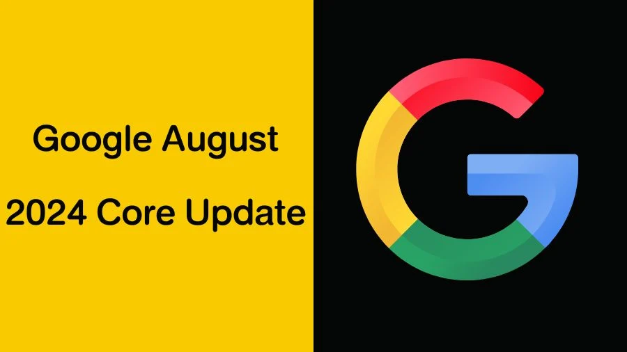 Google August 2024 Core Update